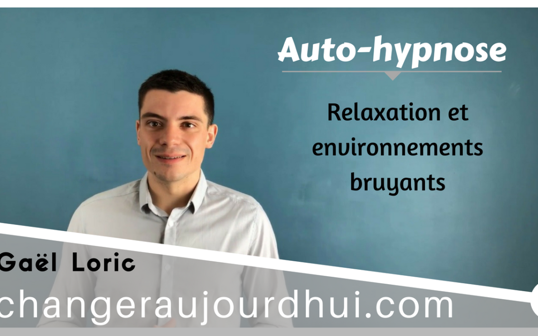 Auto-hypnose et Relaxation⎪Partout et Tout le Temps !